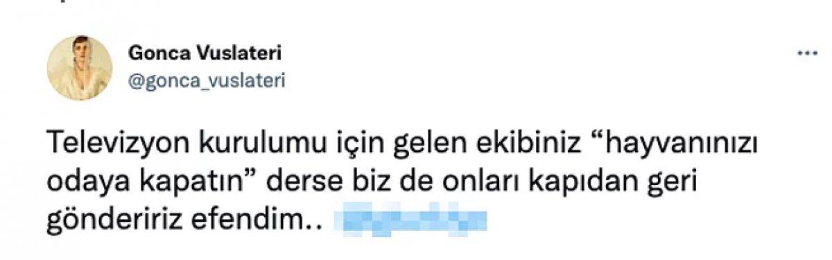 Gonca Vuslateri teknik ekibi eve almadı