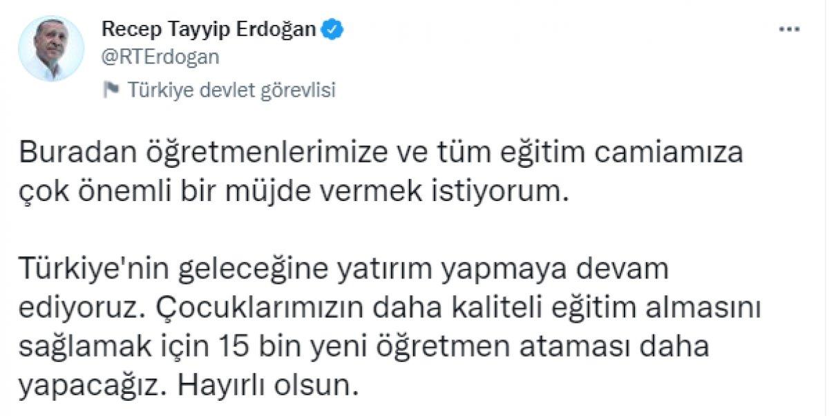 Cumhurbaşkanı Erdoğan: 15 bin öğretmen atanacak