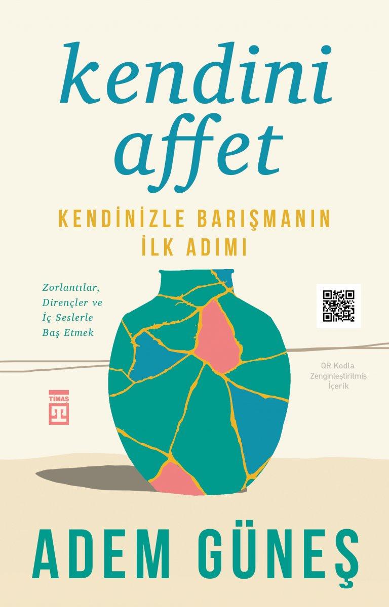 Pedagog Adem Güneş'ten yeni kitap: Kendini Affet