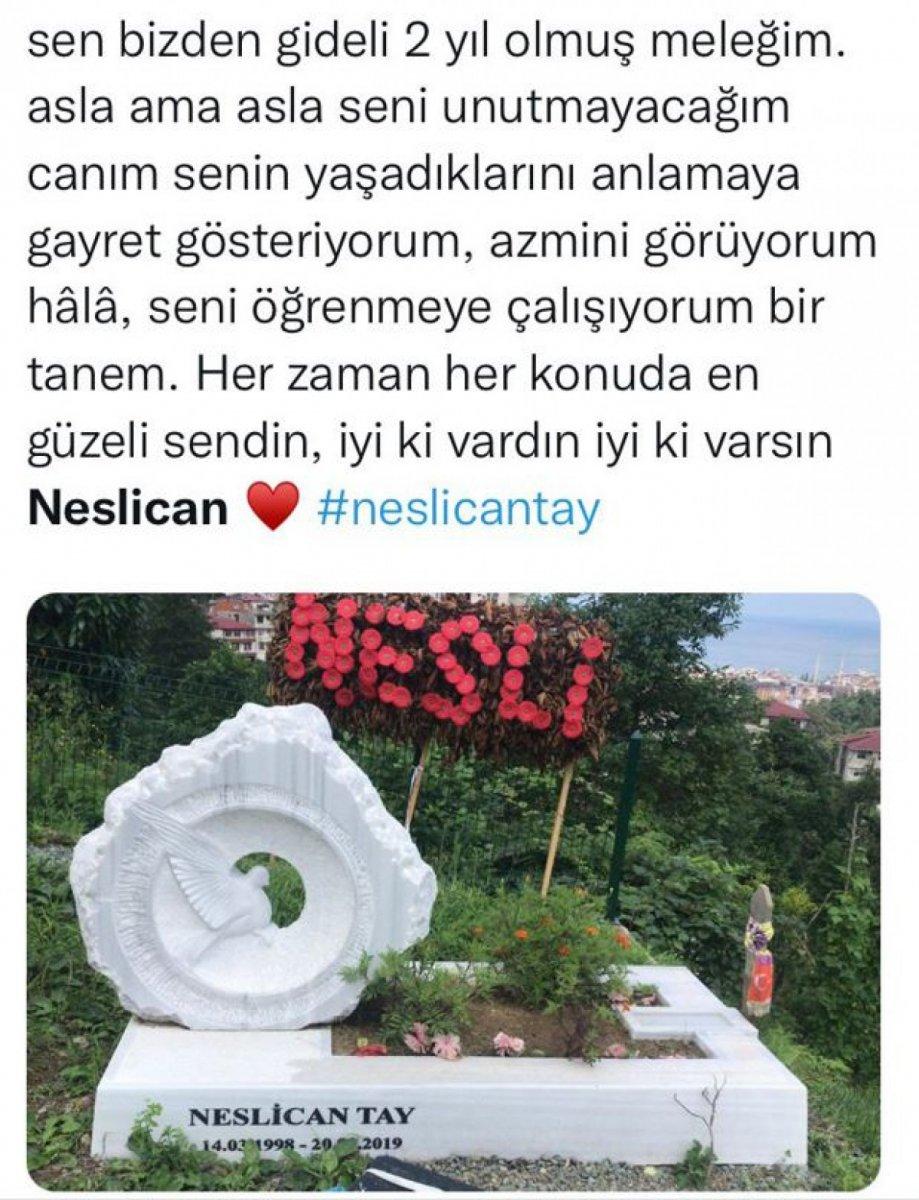 Neslican Tay, ölümünün ikinci yılında unutulmadı