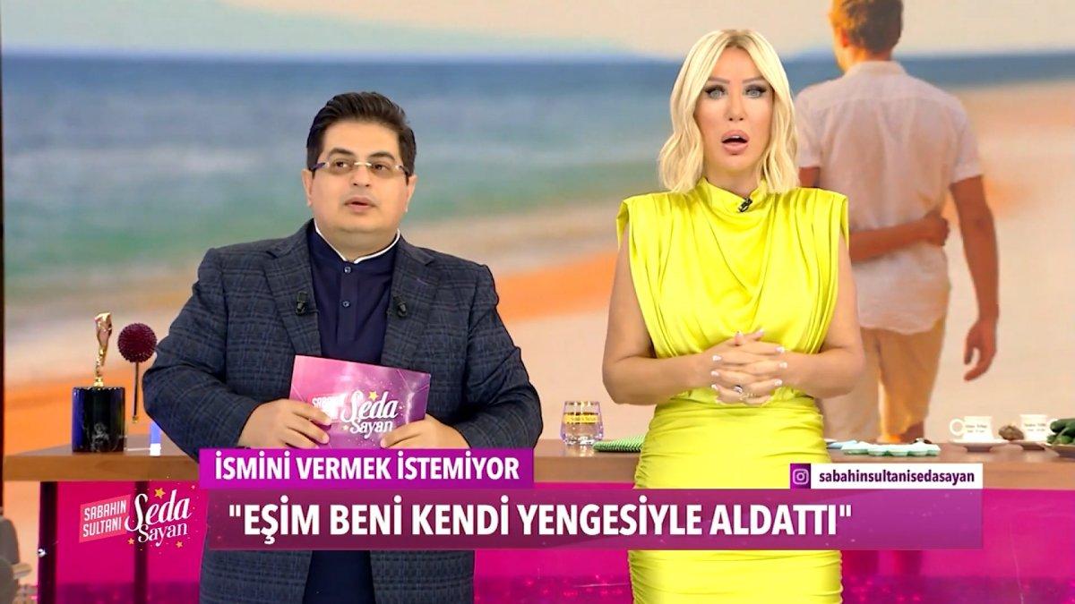 Seda Sayan'a bağlanan kadın: Eşim beni yengesiyle aldattı