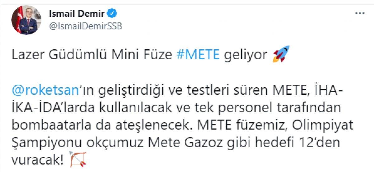 İsmail Demir: METE füzemiz, Mete Gazoz gibi hedefi 12'den vuracak