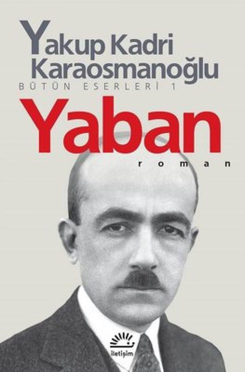 Yazarlar portresinde bu hafta: Yakup Kadri Karaosmanoğlu
