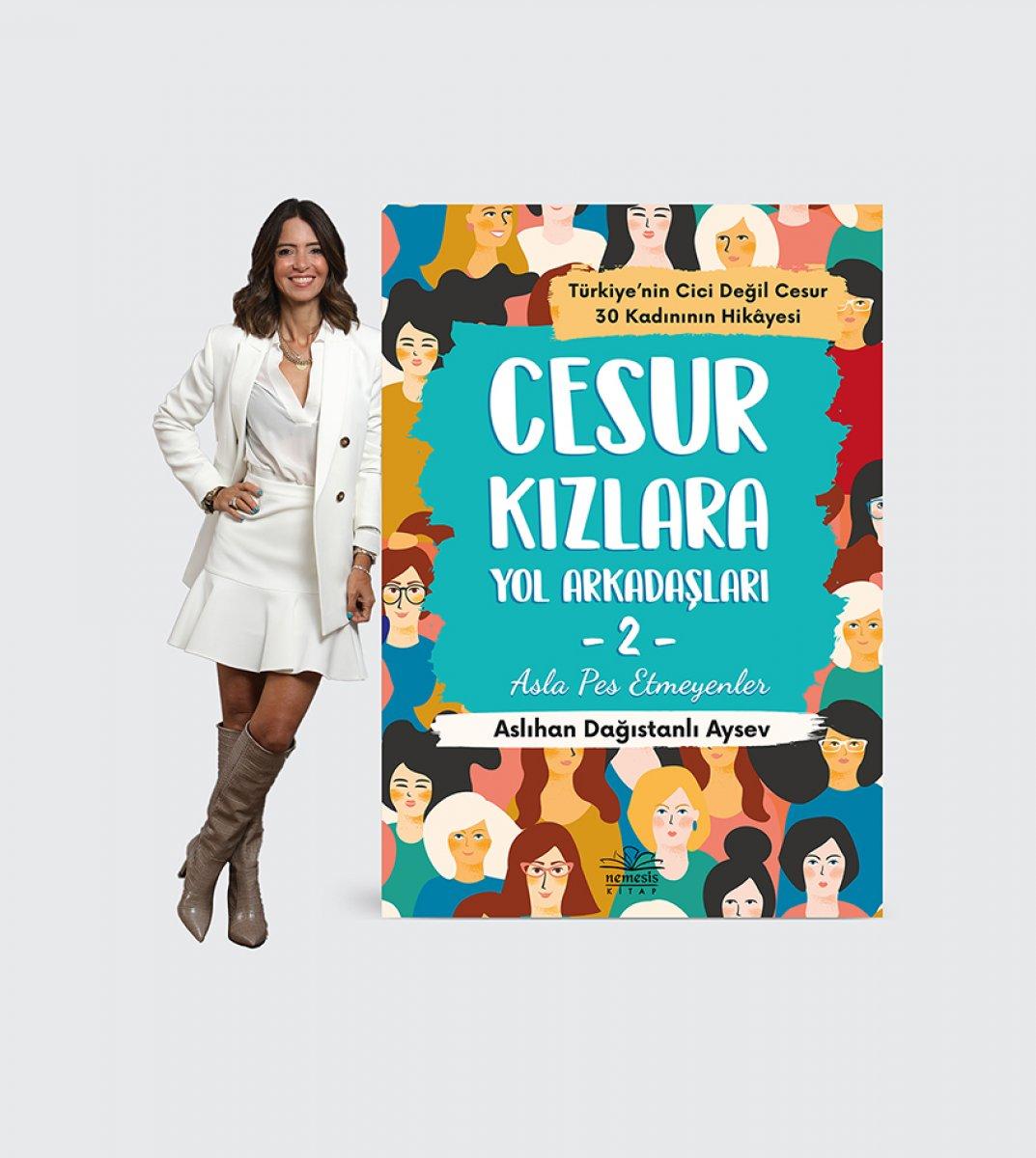 Aslıhan Dağıstanlı'nın rehber kitabı: Cesur Kızlara Yol Arkadaşları 2: Asla Vazgeçme