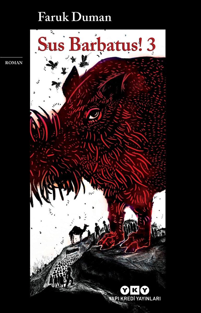 Faruk Duman’ın sevilen romanının son üçlemesi: Sus Barbatus!