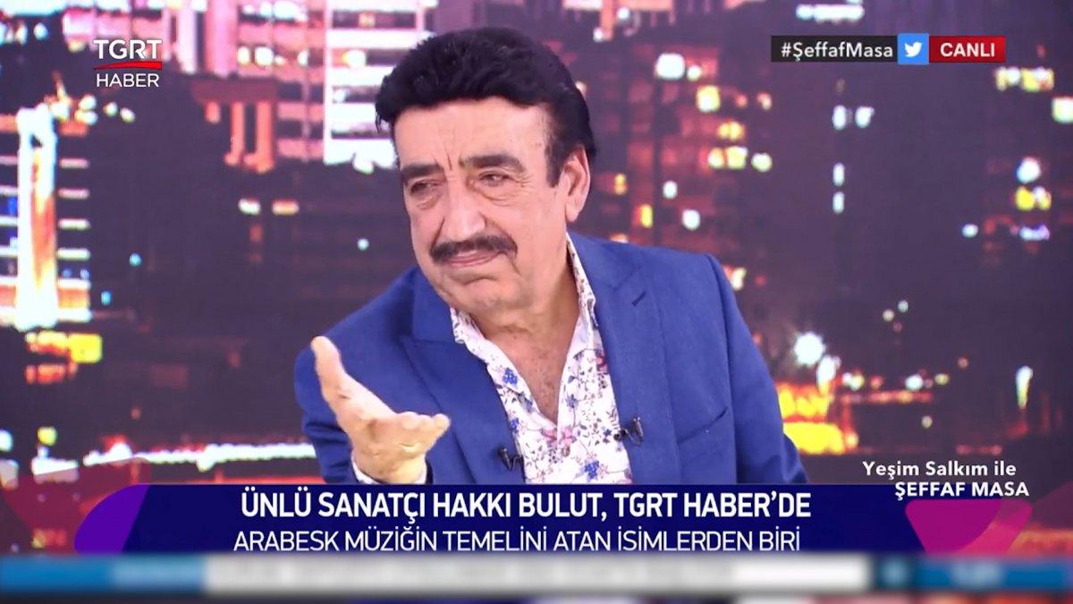 Hakkı Bulut: Arabeski ilk yapanlardan biri benim