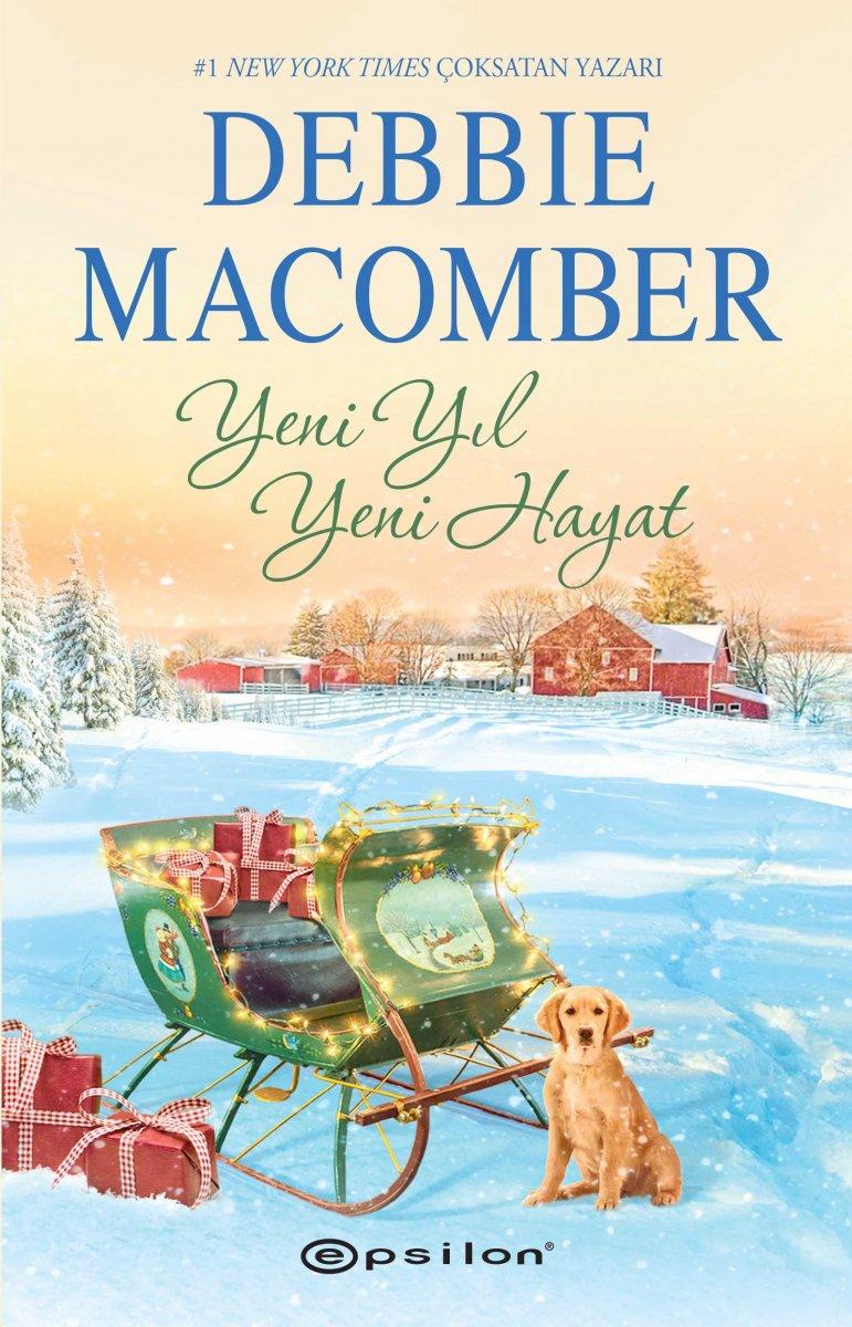 Debbie Macomber’dan yürekleri ısıtacak roman: Yeni Yıl Yeni Hayat