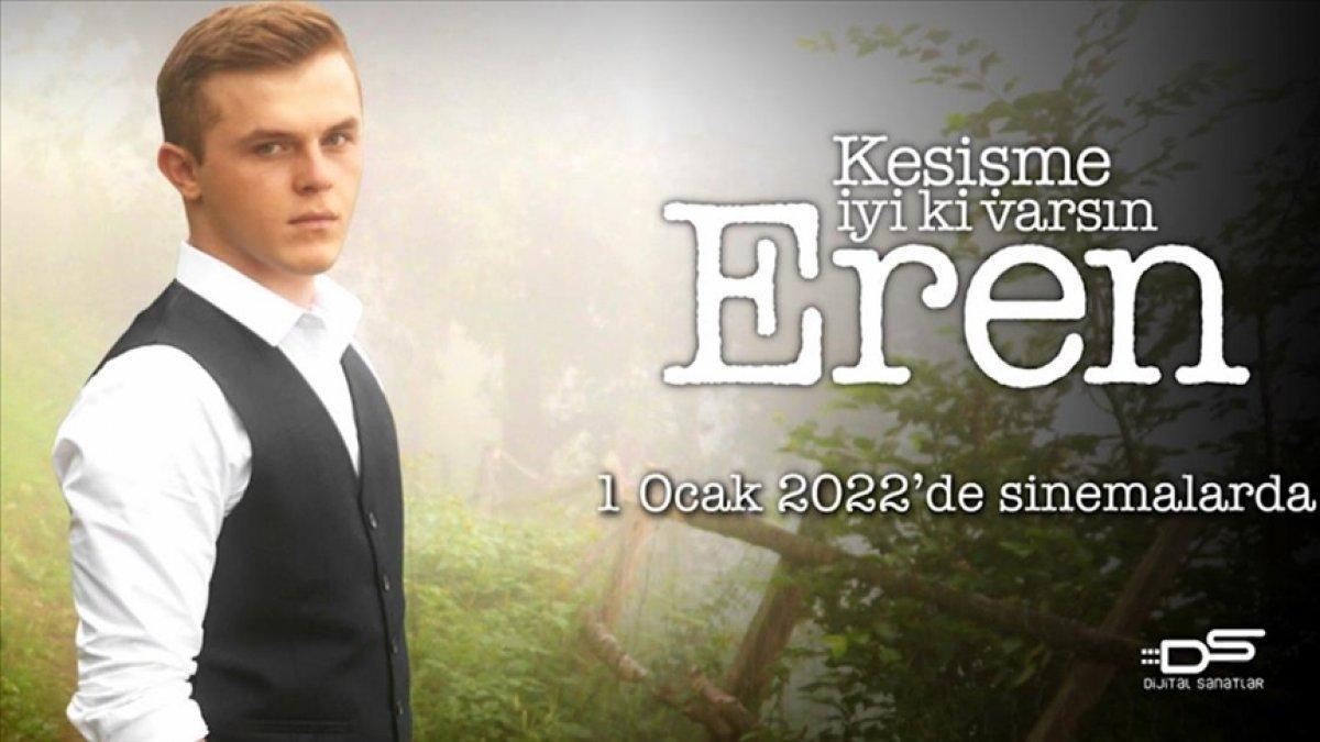 Kesişme İyi ki Varsın Eren filmi ne zaman çıkacak? Kesişme İyi ki Varsın Eren filmi konusu ve oyuncuları
