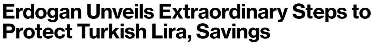 Cumhurbaşkanı Erdoğan'ın açıklaması ve dövizdeki sert düşüş dünya basınında