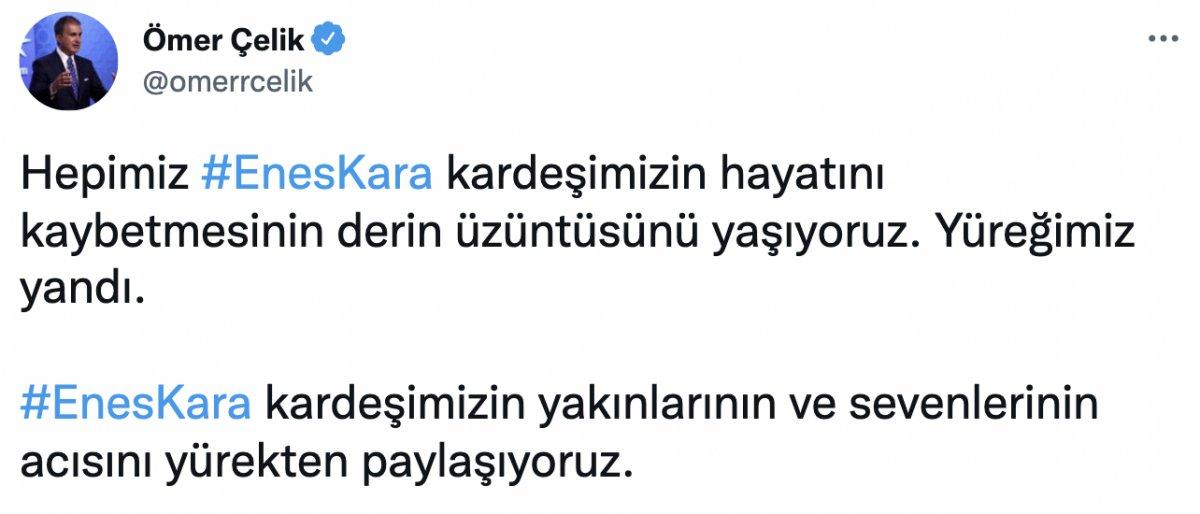Ömer Çelik'ten Enes Kara'nın ölümü hakkında açıklama