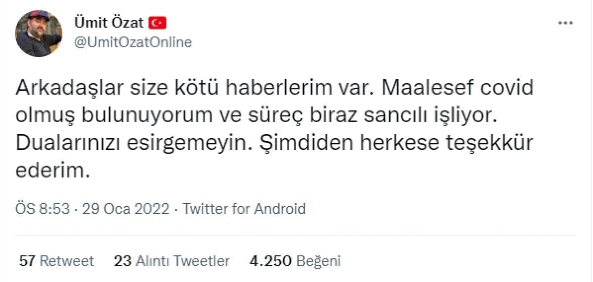Ümit Özat koronavirüse yakalandı