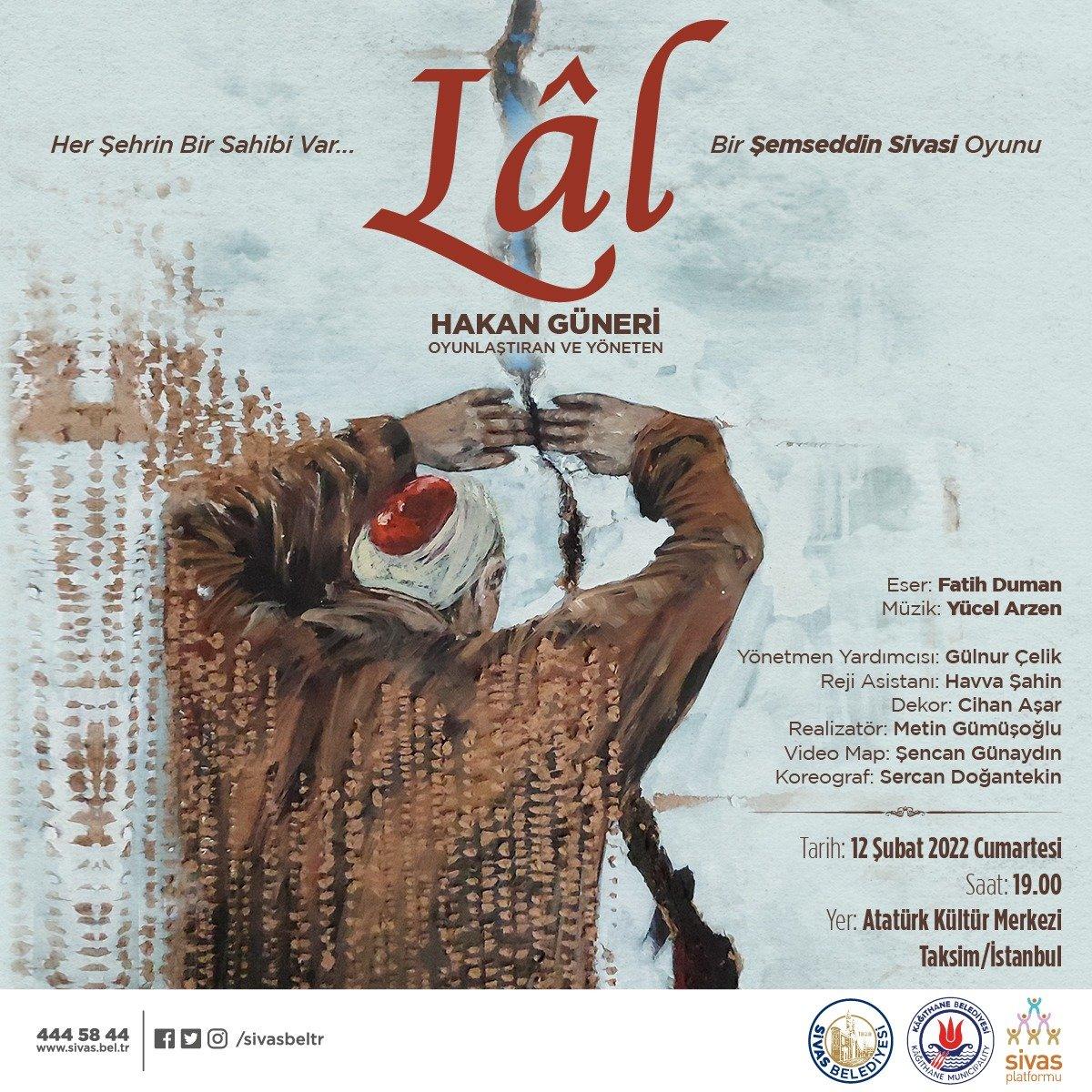 Şemseddin Sivasi’nin hayatı “Lâl” oyunu ile Atatürk Kültür Merkezi’nde sahnelenecek