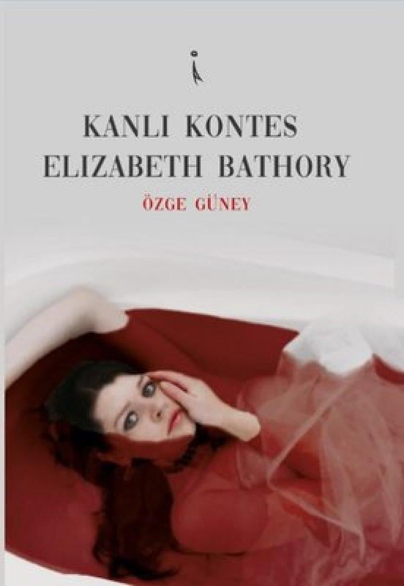 Kanlı kontes olarak bilinen seri katil Elizabeth Bathory'ın öyküsü