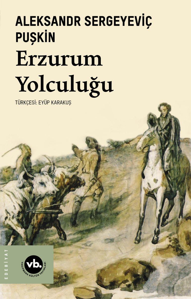 Aleksandr Puşkin'in Erzurum Yolculuğu notları