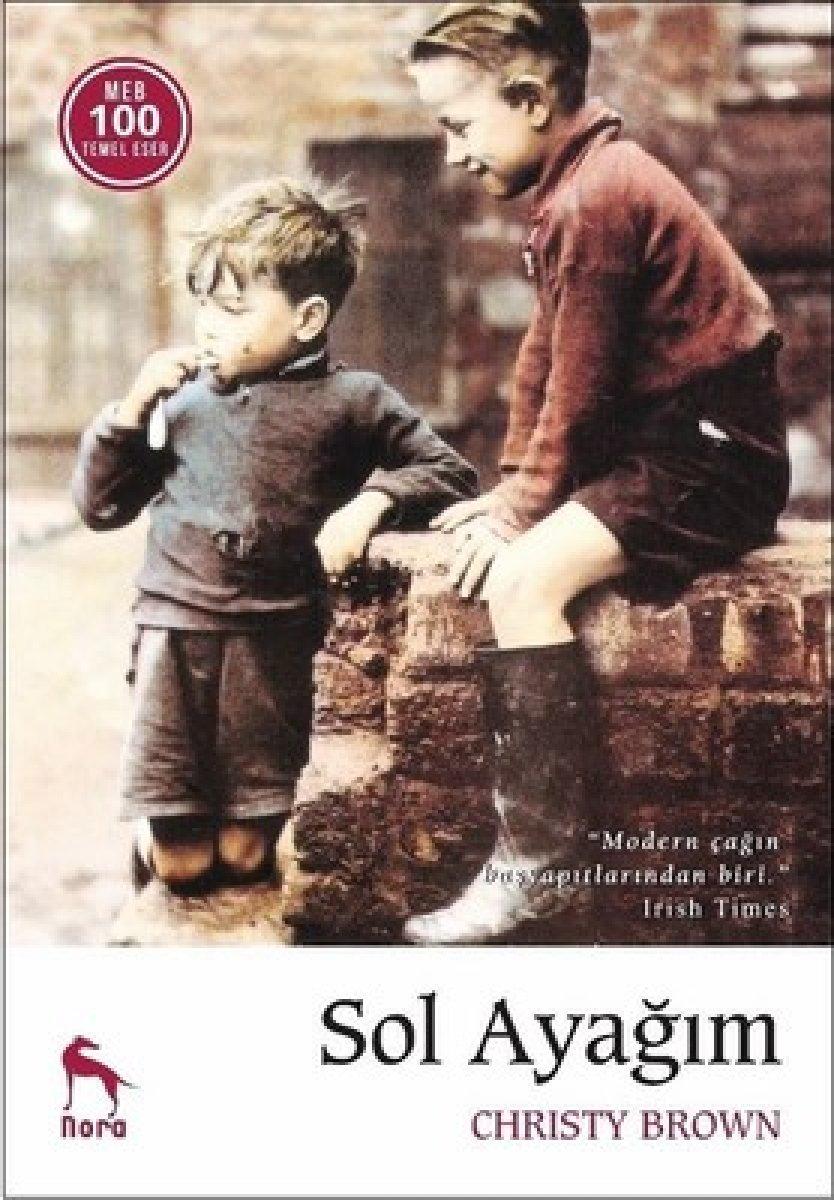 Tüm dünyada çok satan, azimli bir savaşın öyküsü: Sol Ayağım