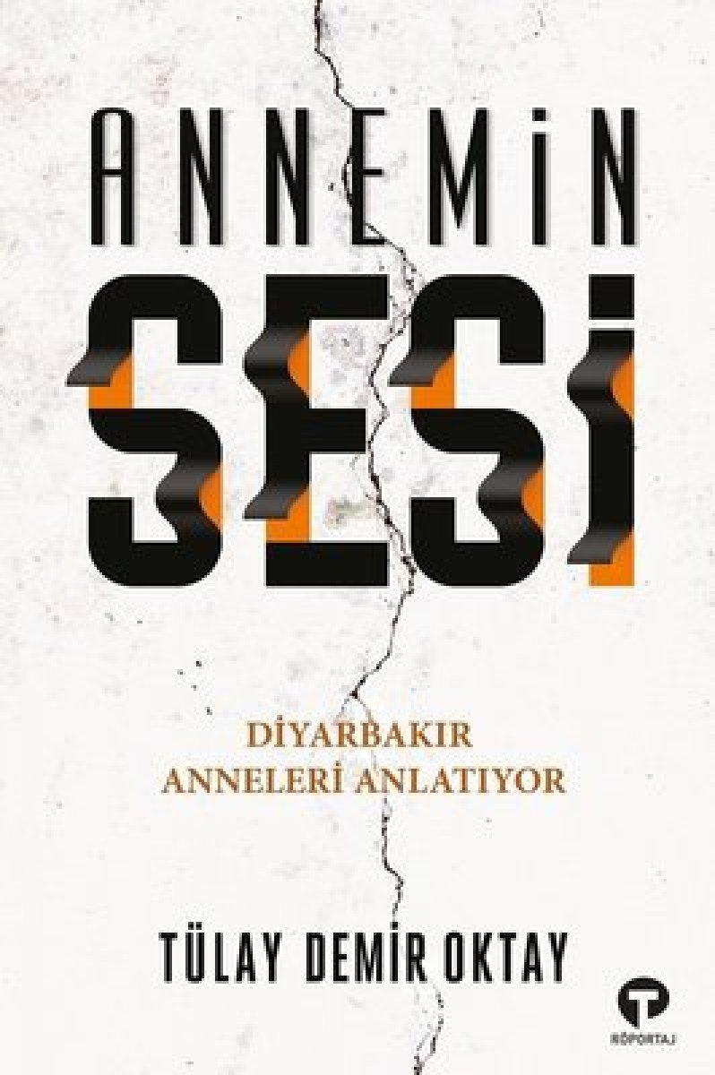 Diyarbakır annelerinin duygularına tercüman olan kitap: Annemin Sesi