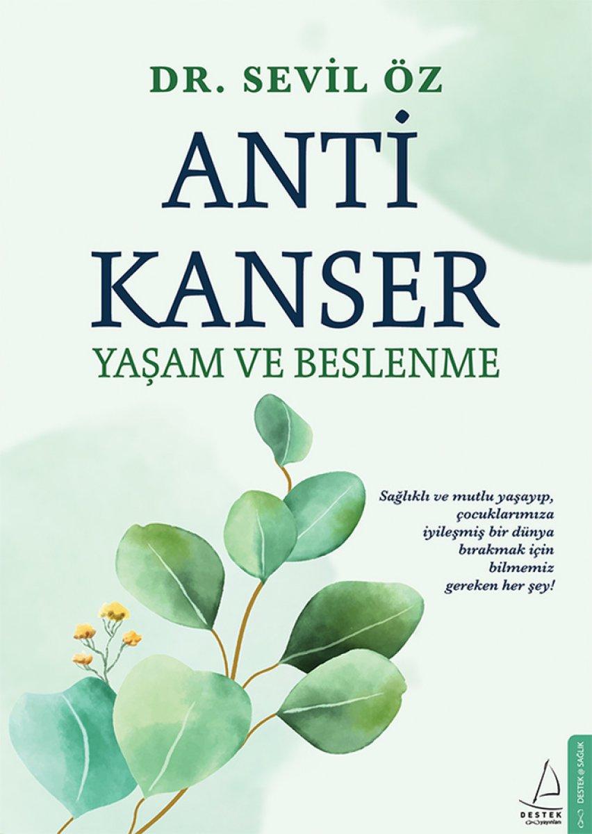Dr. Sevil Öz’ün kanser olmamak için nasıl yaşamalıyız sorusu üzerine yazdığı kitap