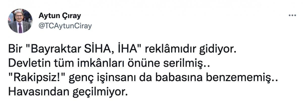 İyi Partili Aytun Çıray'dan Selçuk Bayraktar'a: Havasından geçilmiyor