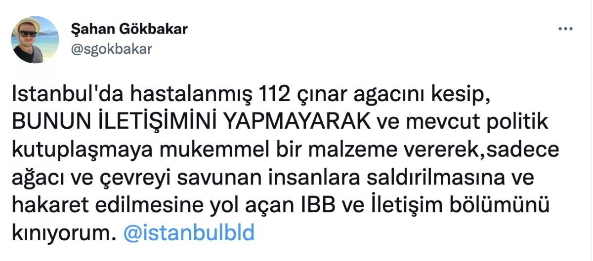 Şahan Gökbakar'dan İBB'ye ağaç tepkisi: Kınıyorum