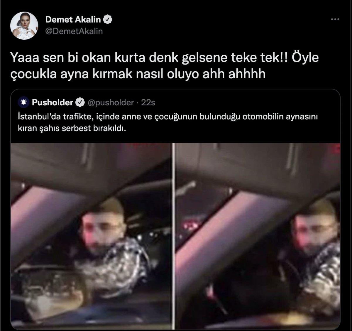 Demet Akalın, kadın sürücünün aynasını kıran şahsa tepki gösterdi