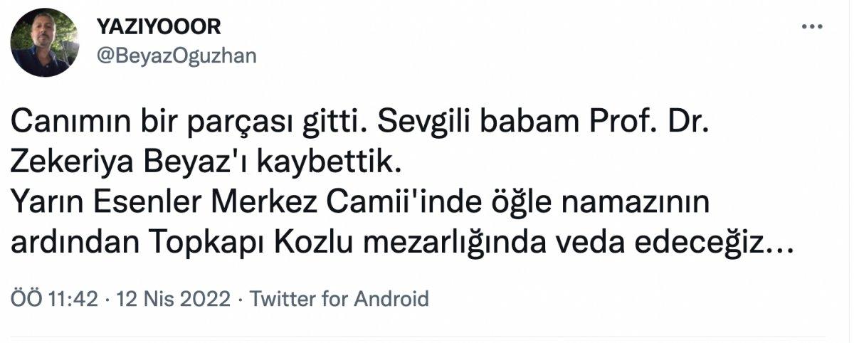 Zekeriya Beyaz hayatını kaybetti