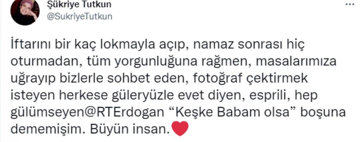 Şükriye Tutkun: Erdoğan keşke babam olsa