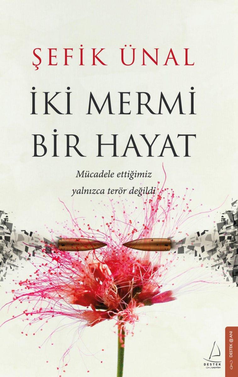 Emekli asker Yarbay Şefik Ünal'ın İki Mermi Bir hayat kitabı