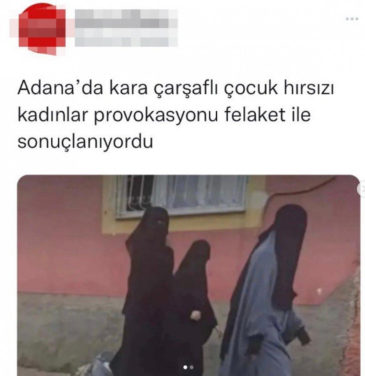 Adana’da önce ‘kara çarşaflılar çocuk kaçırdı’ dedi, sonra özür diledi