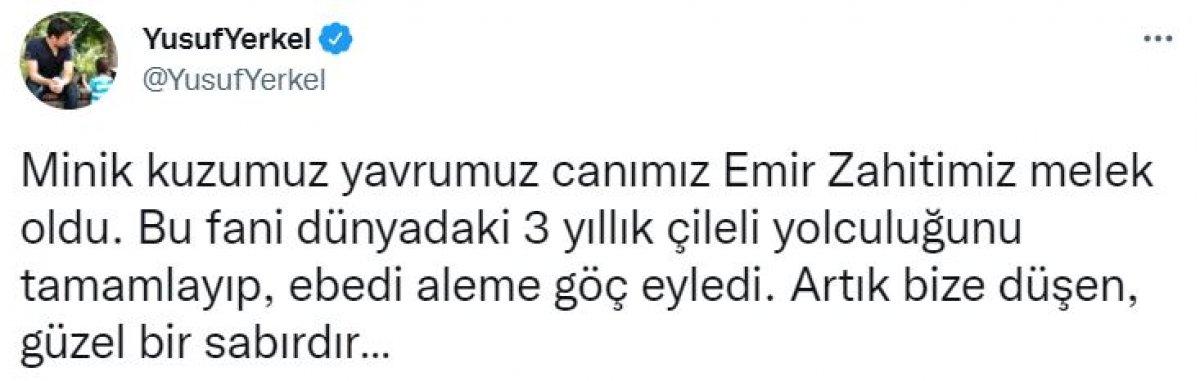 Yusuf Yerkel'in oğlu Emir Zahit, hayatını kaybetti