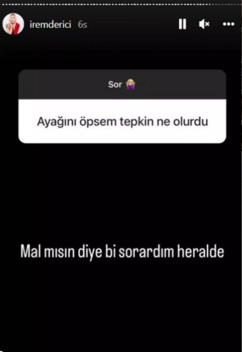 Takipçisi İrem Derici'nin ayağını öpmek istedi