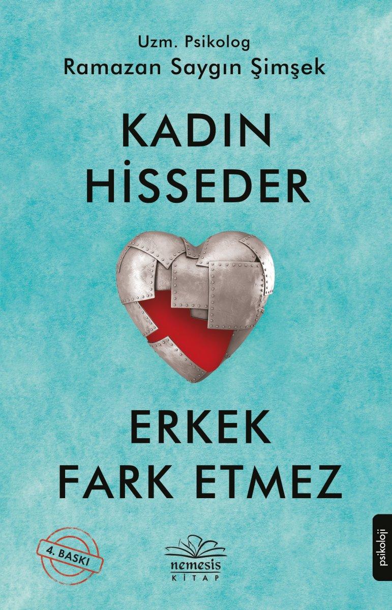 Ramazan Saygın Şimşek'in ilişkiler kitabı:  Kadın Hisseder Erkek Fark Etmez