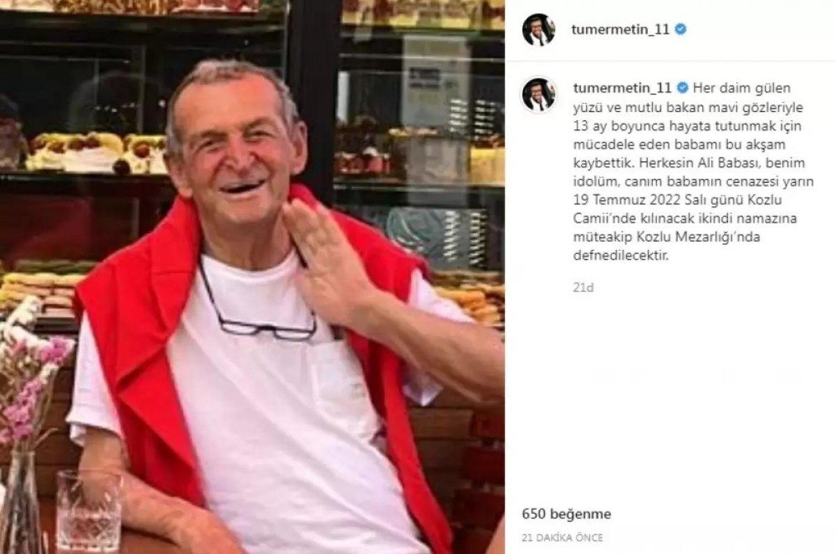 Tümer Metin babasını kaybetti