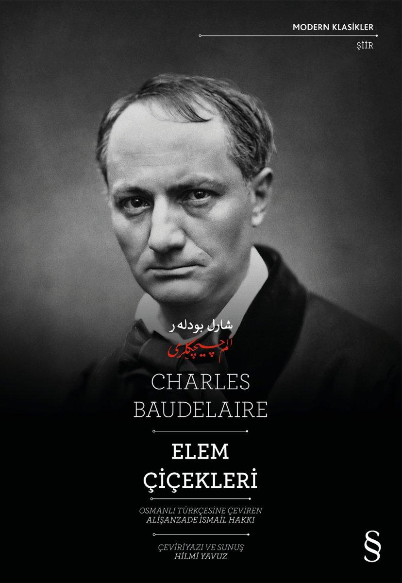 Charles Baudelaire’nın şiir kitabı: Elem Çiçekleri