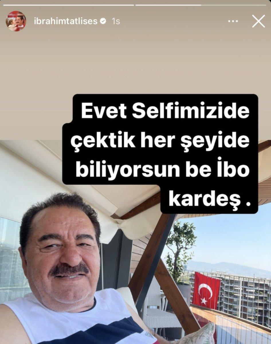 İbrahim Tatlıses: Her şeyi de biliyorsun İbo kardeş