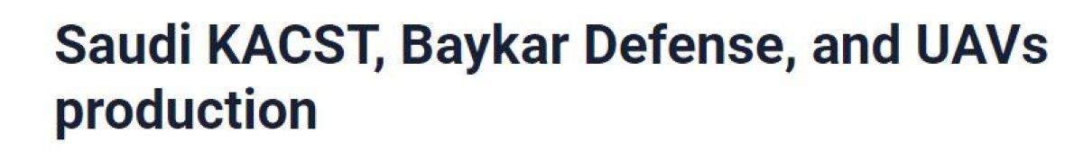 Suudi Arabistan, SİHA üretimi için Türkiye ile görüşüyor