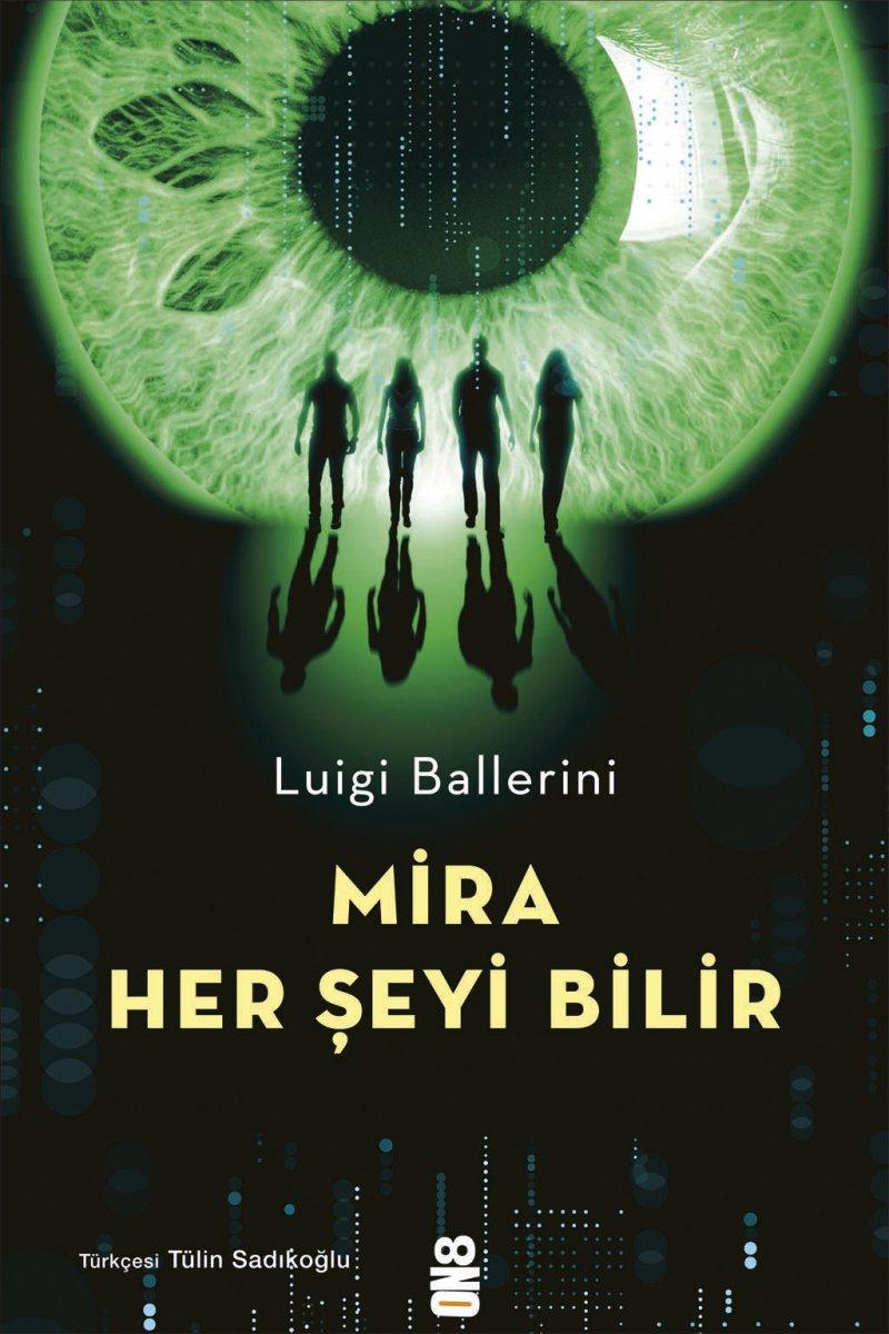 Luigi Ballerini'den yine çok konuşulacak bir roman: Mira Her Şeyi Bilir