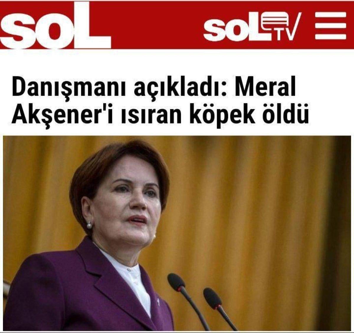 Sol’un tartışılan Meral Akşener haberi