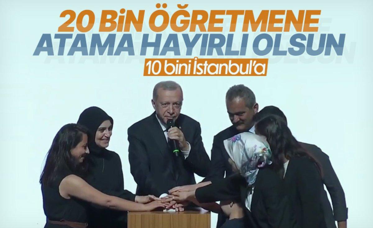 Cumhurbaşkanı Erdoğan'ın katılımıyla 20 bin öğretmen atandı