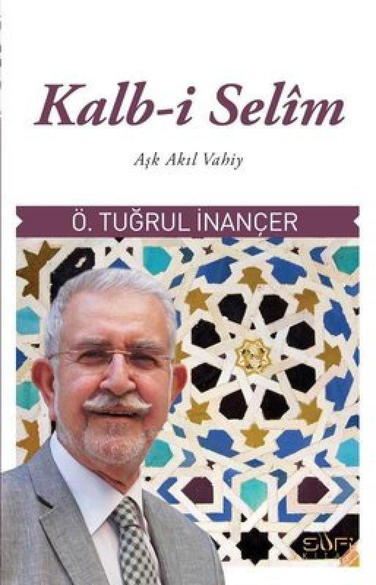 Vefat eden mutasavvıf ve yazar Ömer Tuğrul İnançer'in kaleme aldığı kitaplar