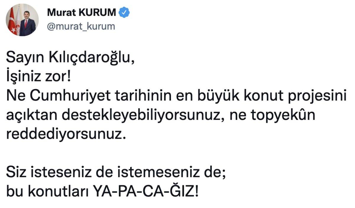 Bakan Kurum'dan Kılıçdaroğlu’na: İsteseniz de istemeseniz de bu konutları yapacağız