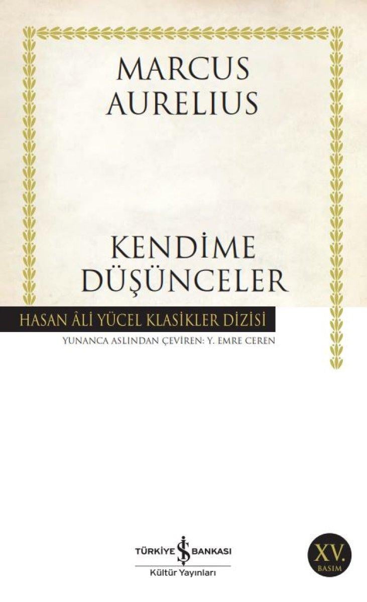 Staocu felsefecilerinden olan Marcus Aurelius'un kaynak kitabı: Kendime Düşünceler