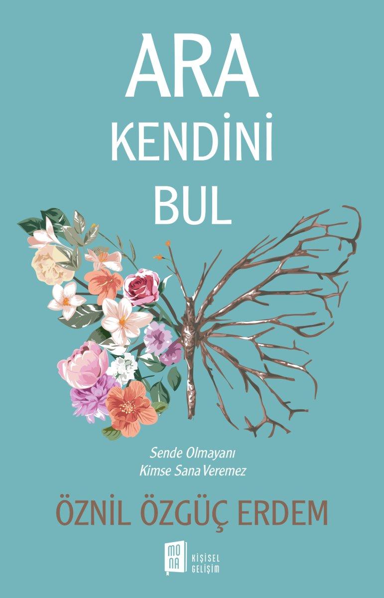 Hayatta gerçek mutluluğu bulmanın rehberi: Ara Kendini Bul