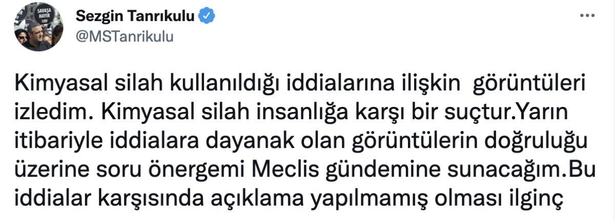 CHP'li Sezgin Tanrıkulu TSK'yı kimyasal silahla suçladı