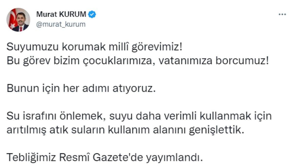 Murat Kurum: Arıtılmış atık suların kullanım alanını genişlettik