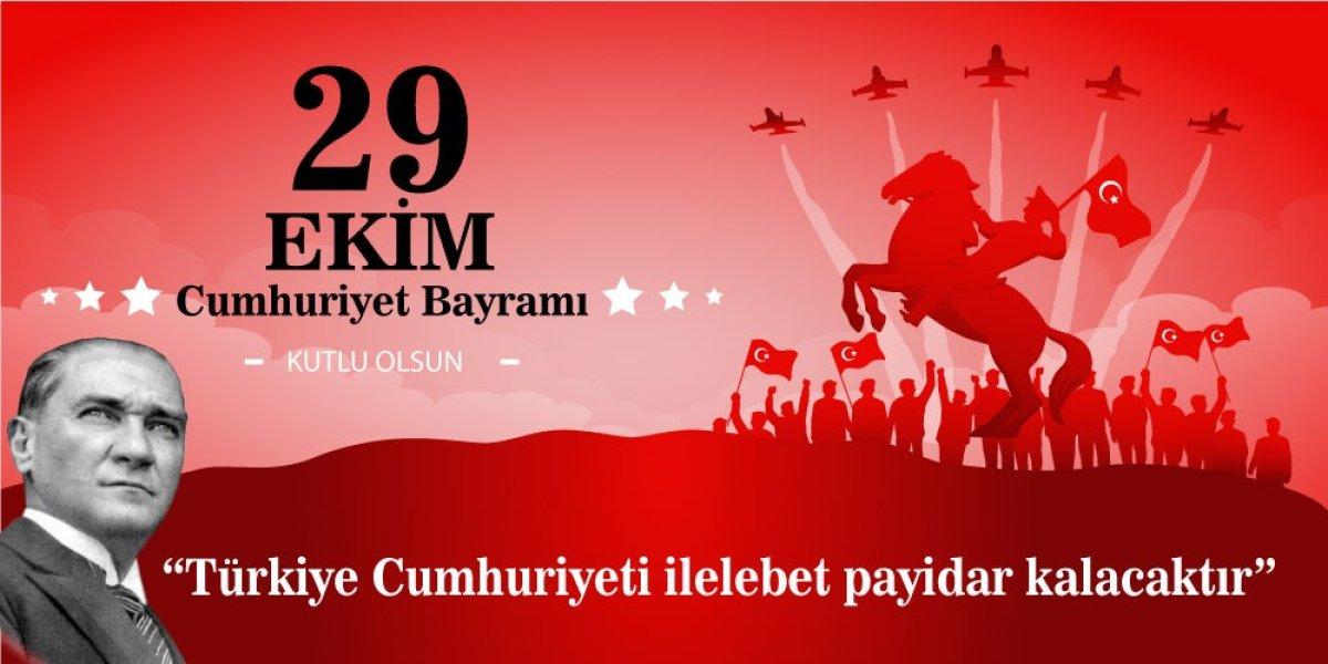 29 Ekim Cumhuriyet Bayramı resimli mesajları ve Atatürk'ün sözleri!