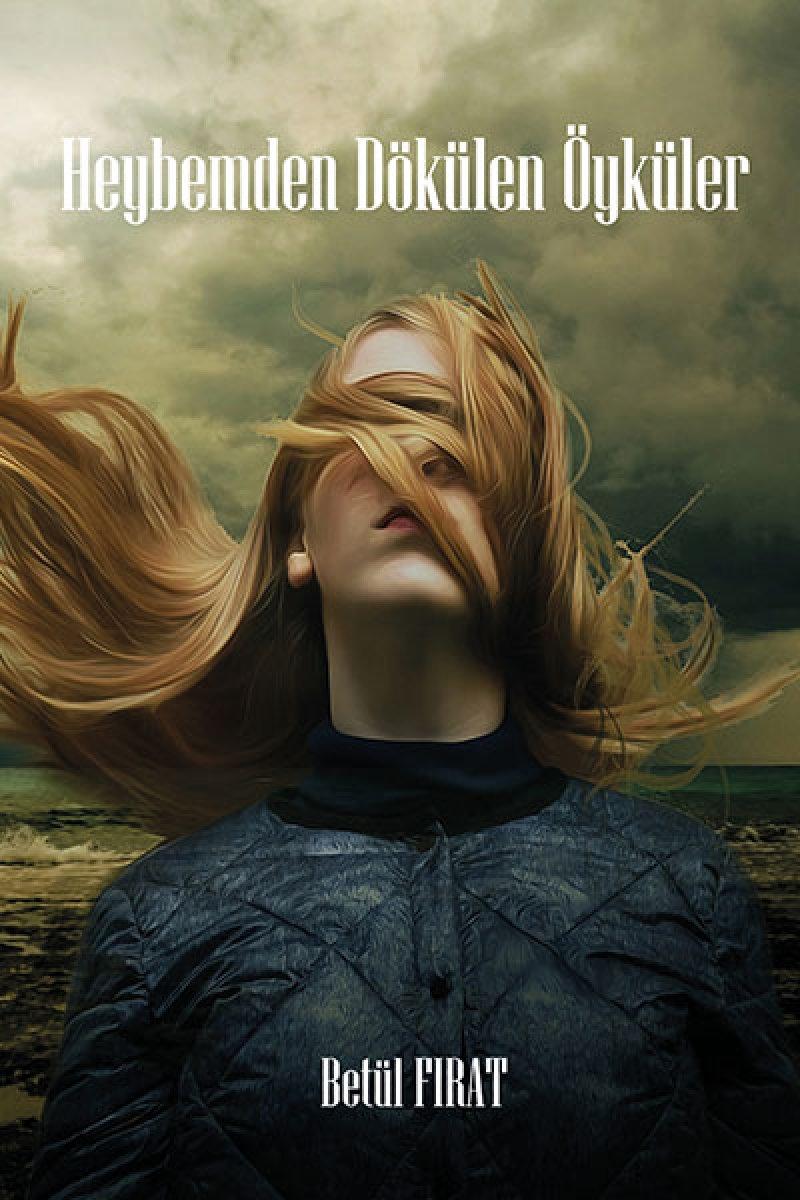 Yazar Betül Fırat'tan hayata ve yaşamaya dair öyküler